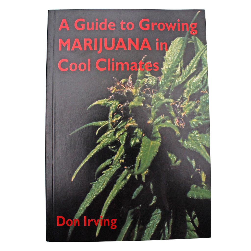 Book Guide To Growing Marijuana In Cool Climates