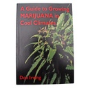 Book Guide To Growing Marijuana In Cool Climates